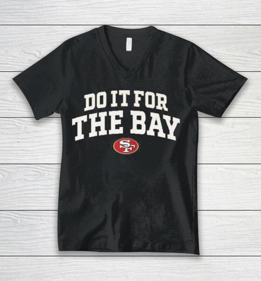 Faithful Do It For The Bay 49Ers Unisex V-Neck T-Shirt