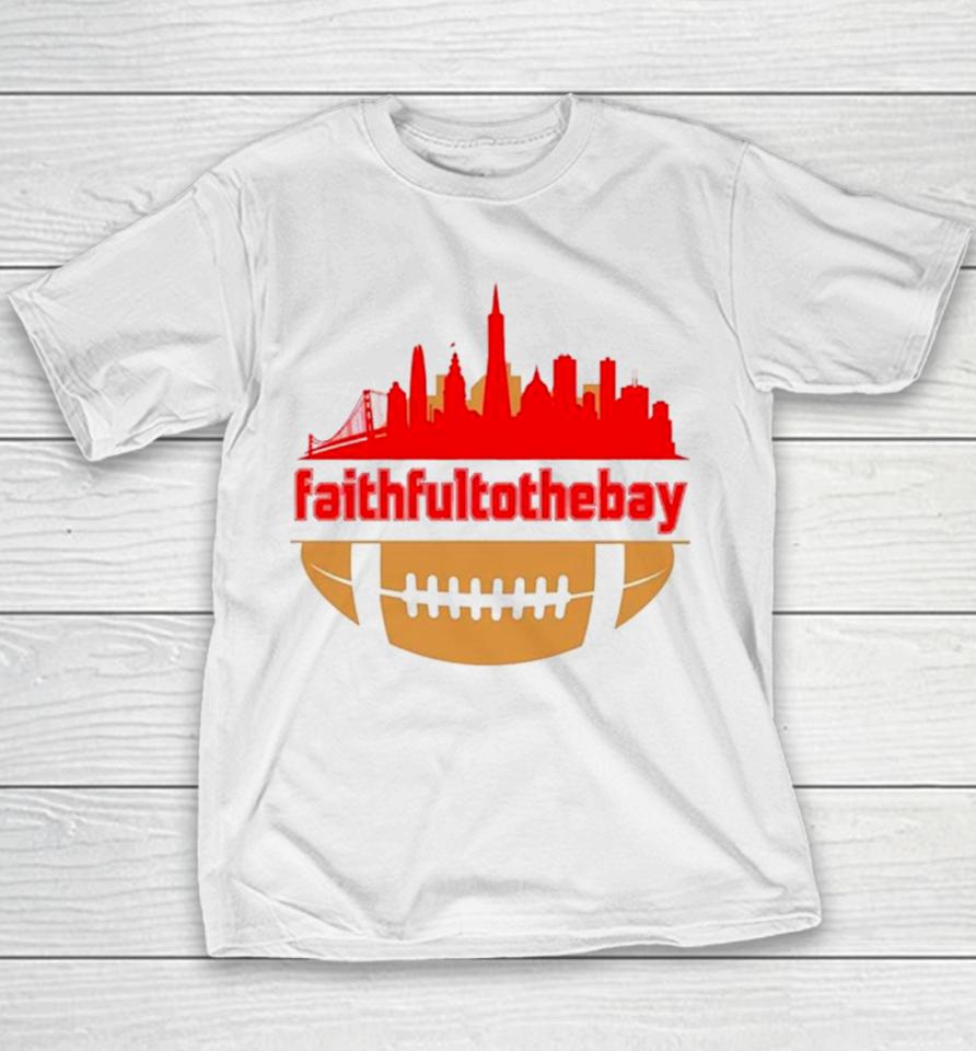 Faithful To The Bay Skyline Youth T-Shirt