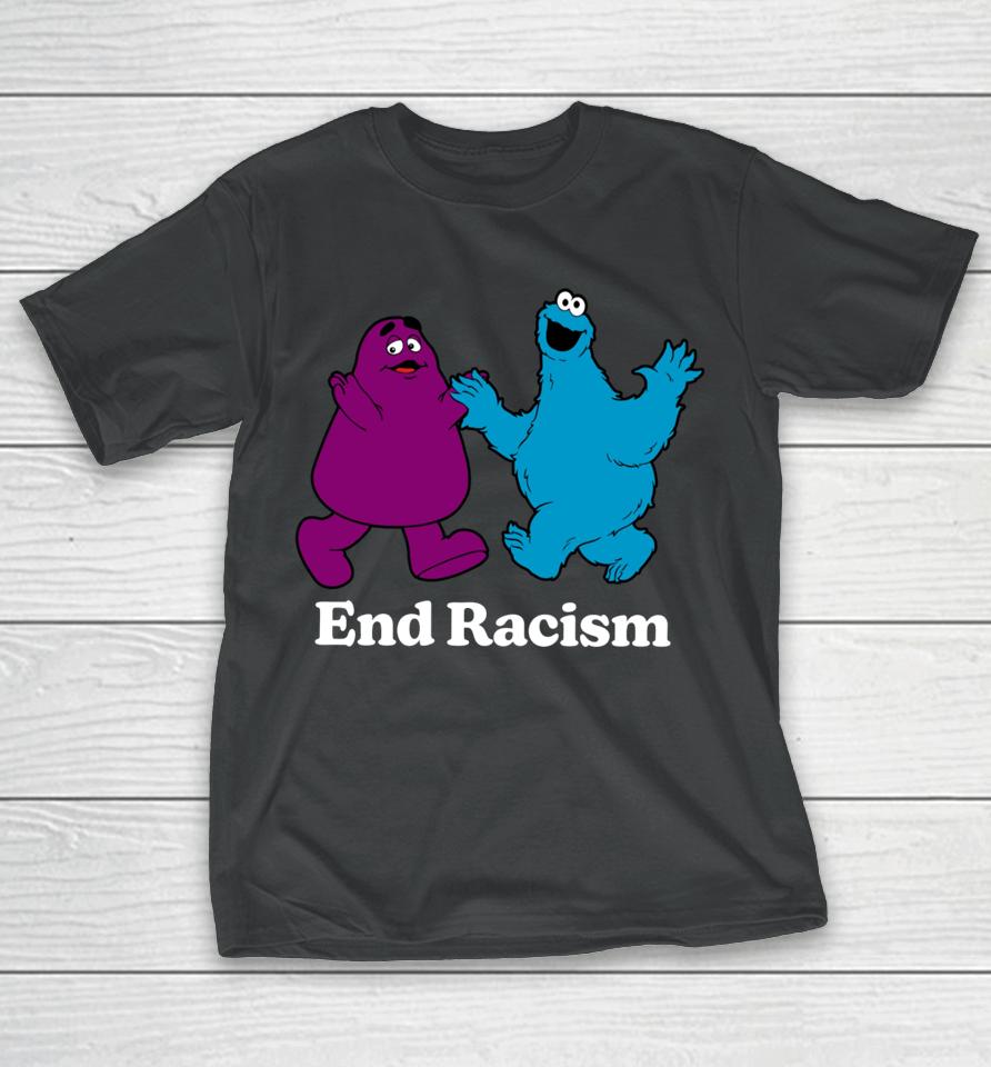 Fakehandshake End Racism Grimace And Cookie Monster T-Shirt