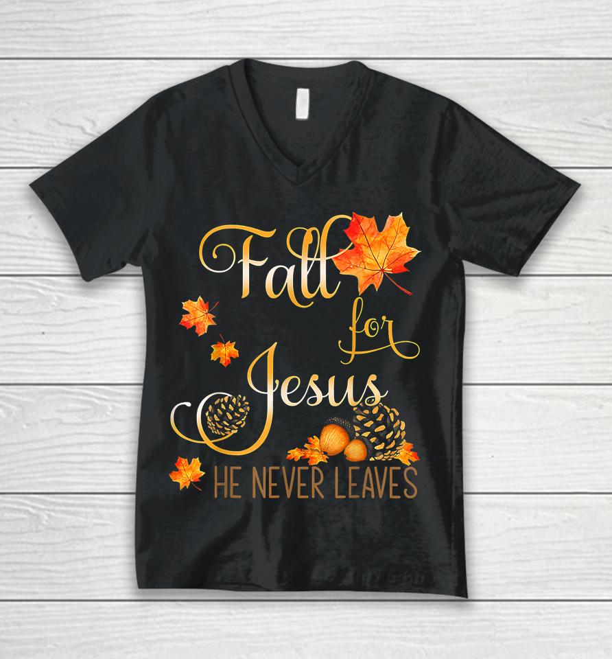 Fall For Jesus He Never Leaves Autumn Christian Prayers Unisex V-Neck T-Shirt