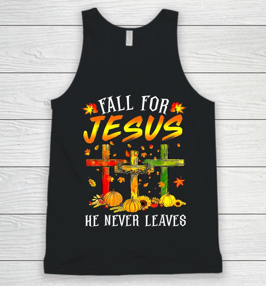 Fall For Jesus He Never Leaves Pumpkins Thanksgiving Unisex Tank Top