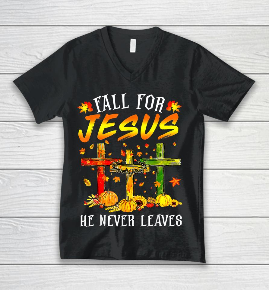 Fall For Jesus He Never Leaves Pumpkins Thanksgiving Unisex V-Neck T-Shirt