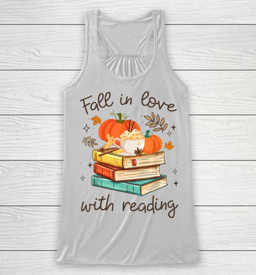 Fall In Love With Reading Book Autumn Pumpkins And Teachers Racerback Tank