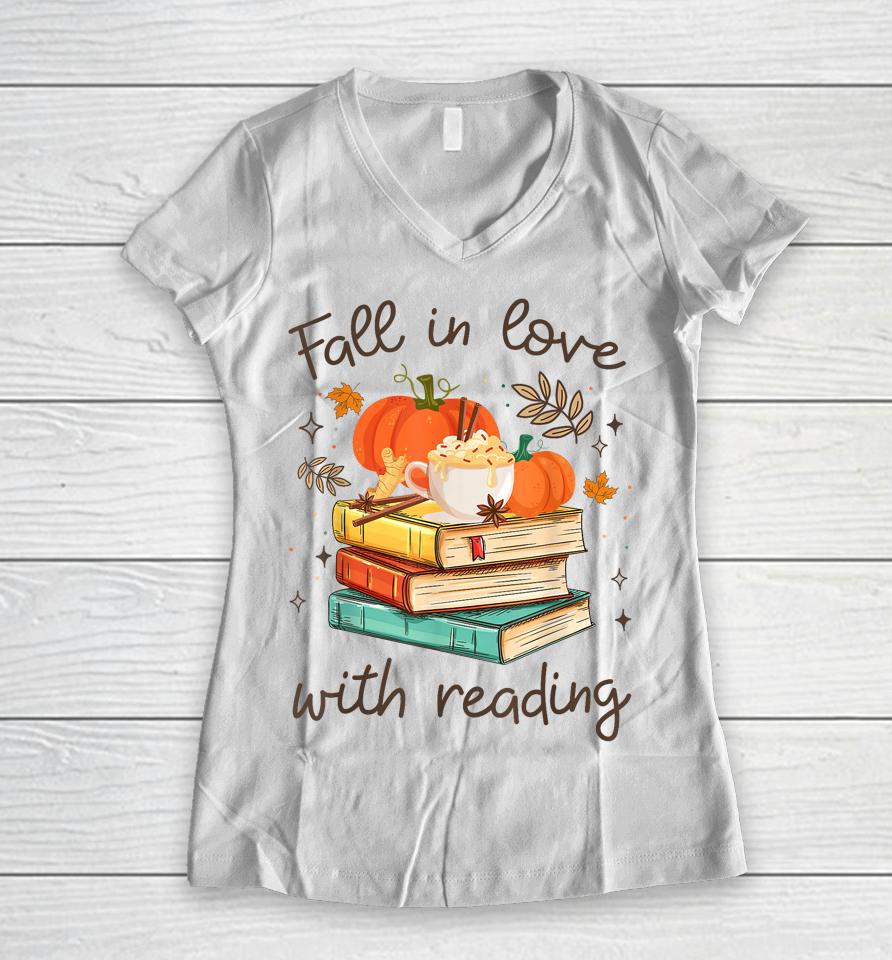 Fall In Love With Reading Book Autumn Pumpkins And Teachers Women V-Neck T-Shirt