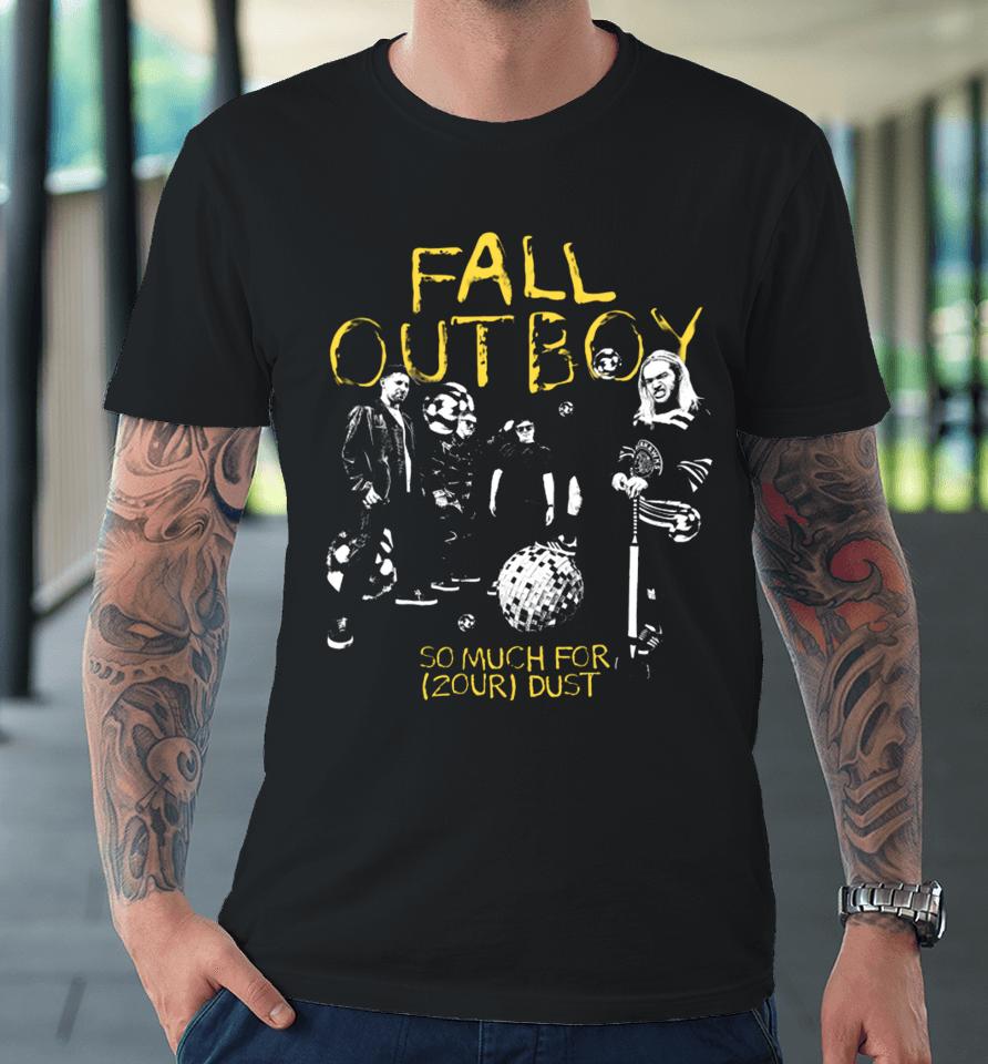 Fall Out Boy So Much For (2Our) Dust Premium T-Shirt