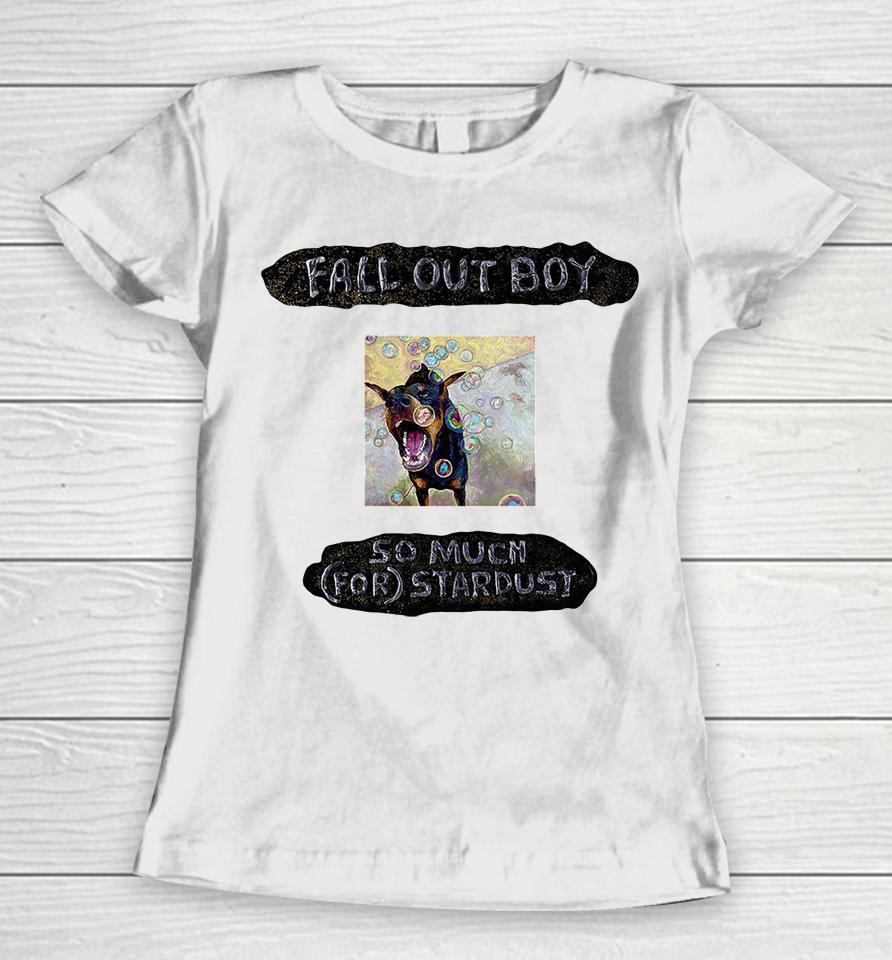 Fall Out Boy So Much For Stardust Women T-Shirt