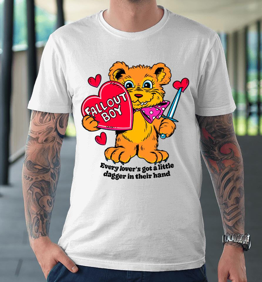 Fall Out Boy Teddy Every Lover's Got A Little Dagger In Their Hands Premium T-Shirt