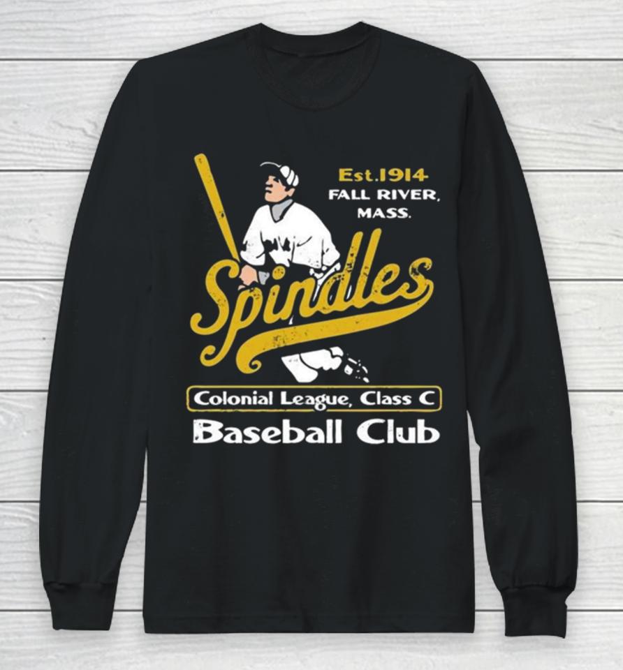 Fall River Spindles Massachusetts Vintage Defunct Baseball Teams Long Sleeve T-Shirt