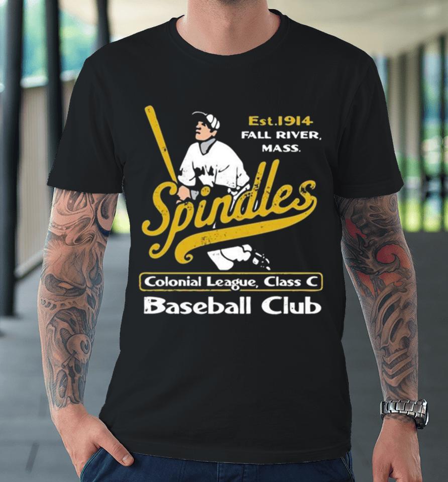Fall River Spindles Massachusetts Vintage Defunct Baseball Teams Premium T-Shirt