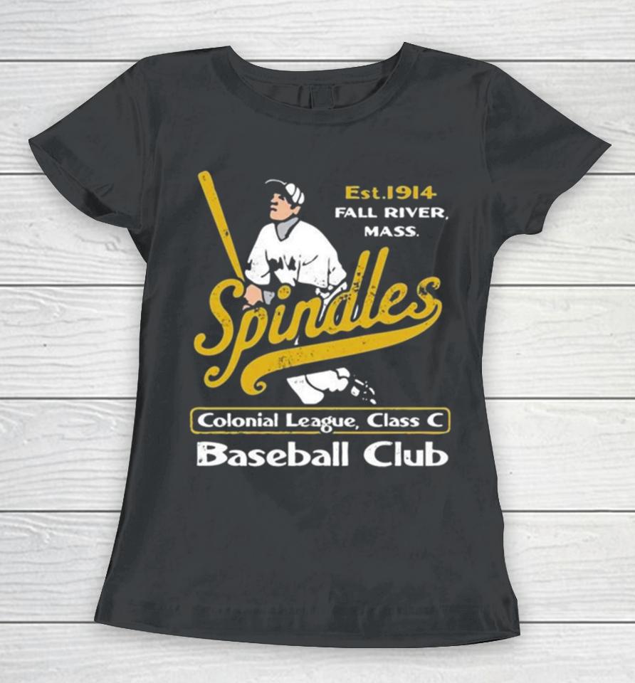 Fall River Spindles Massachusetts Vintage Defunct Baseball Teams Women T-Shirt