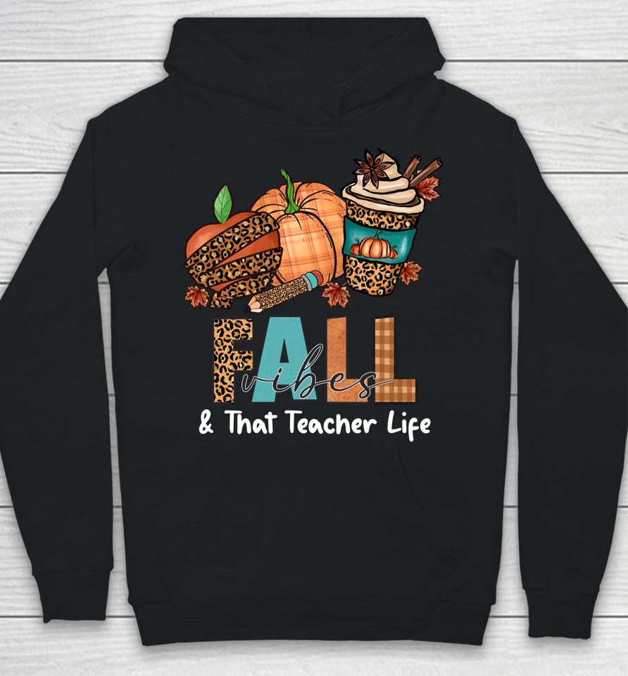 Fall Vibes &Amp; That Teacher Life Apple Pencil Pumpkin Autumn Hoodie