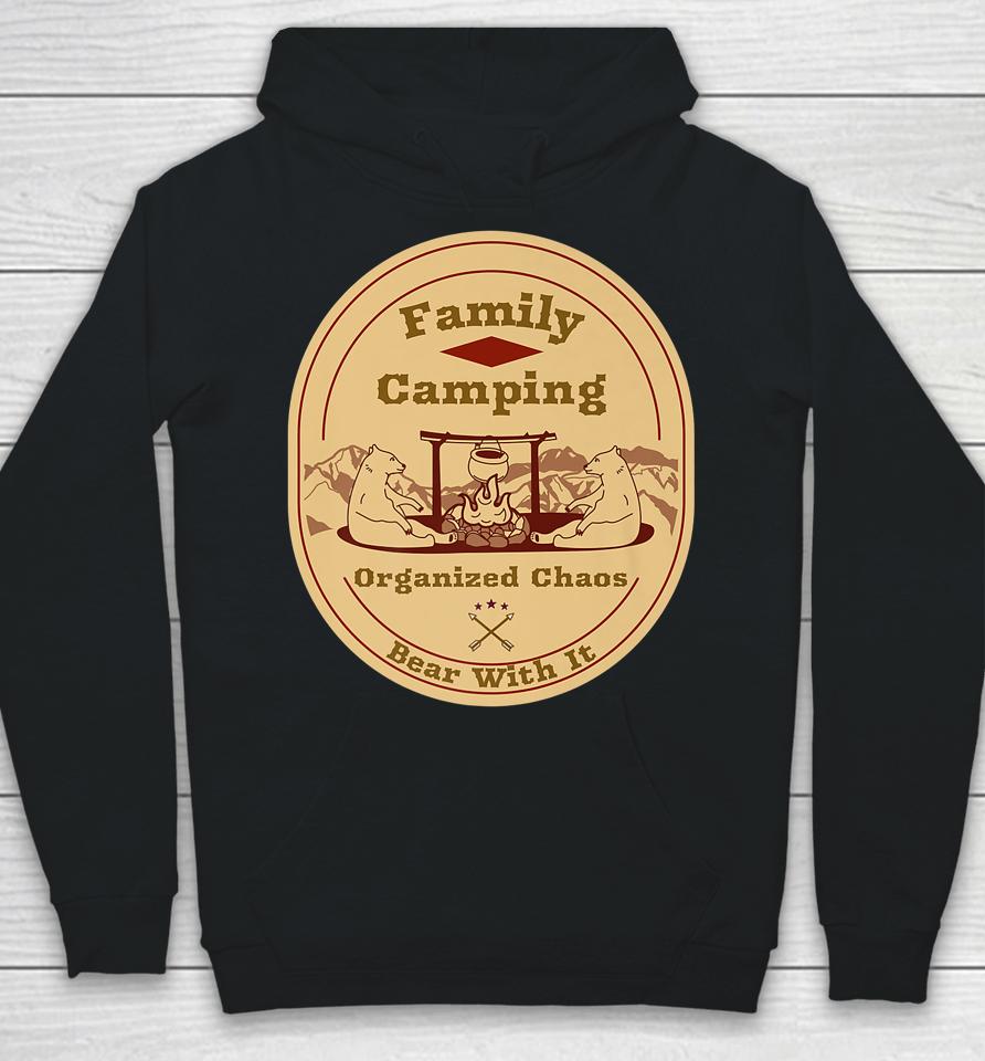 Family Camping Organized Chaos Hoodie
