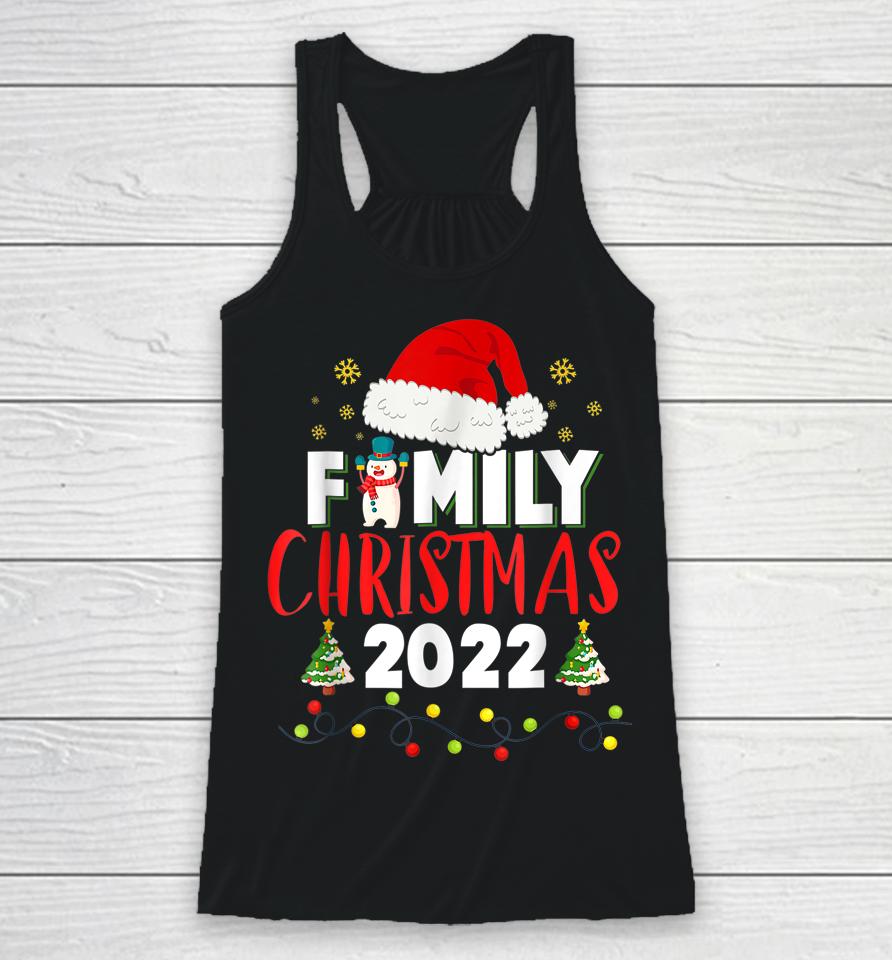 Family Christmas 2022 Shirt For Familys Matching Xmas Family Racerback Tank