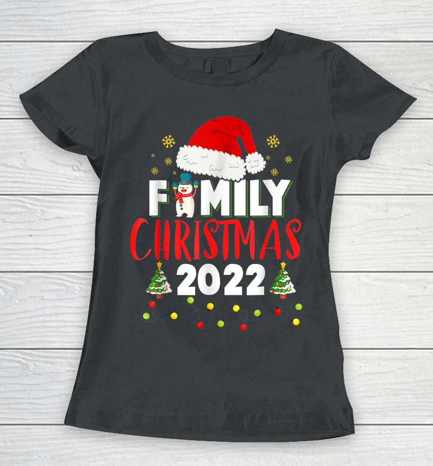 Family Christmas 2022 Shirt For Familys Matching Xmas Family Women T-Shirt