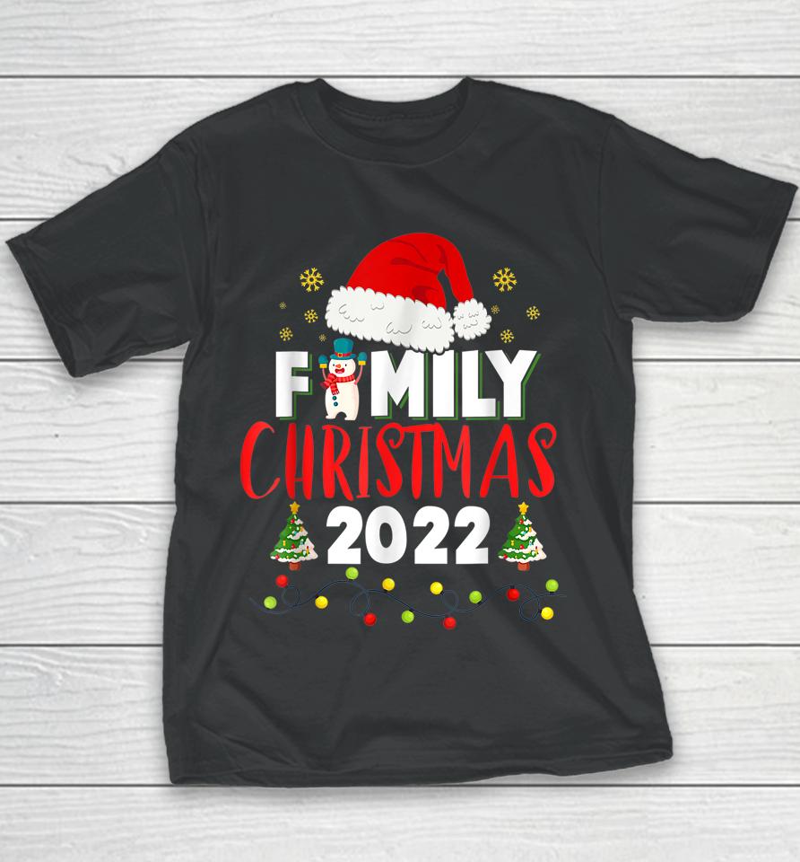 Family Christmas 2022 Shirt For Familys Matching Xmas Family Youth T-Shirt