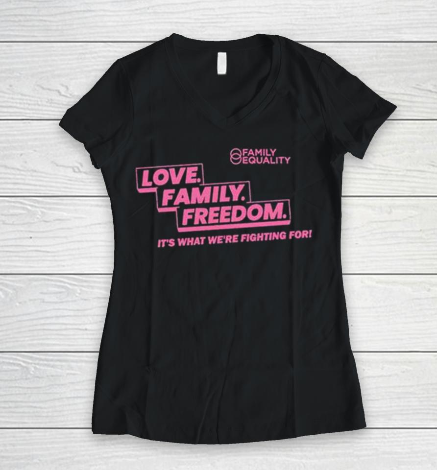 Family Equality Love Family Freedom Tee Women V-Neck T-Shirt