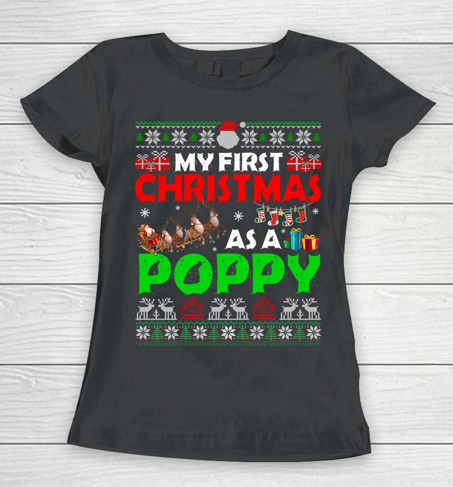 Family My 1St Christmas As A Poppy Ugly Xmas Sweater Women T-Shirt
