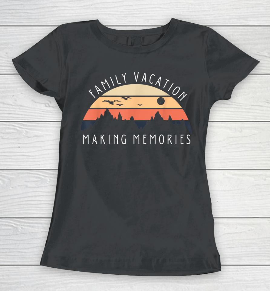 Family Vacation 2023 Mountains Matching Summer Vacation Trip Women T-Shirt