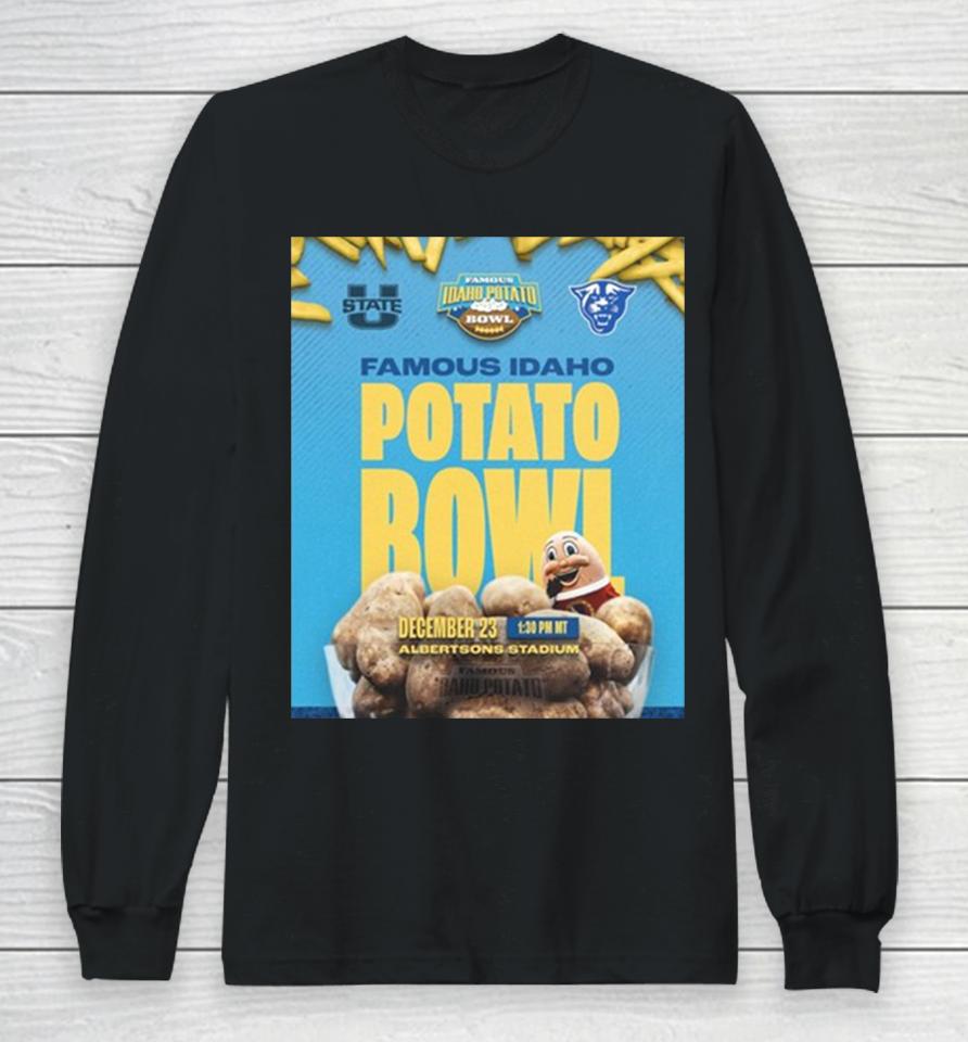 Famous Idaho Potato Bowl 2023 Utah State Vs Georgia State Albertsons Stadium Boise Id College Football Bowl Games Long Sleeve T-Shirt
