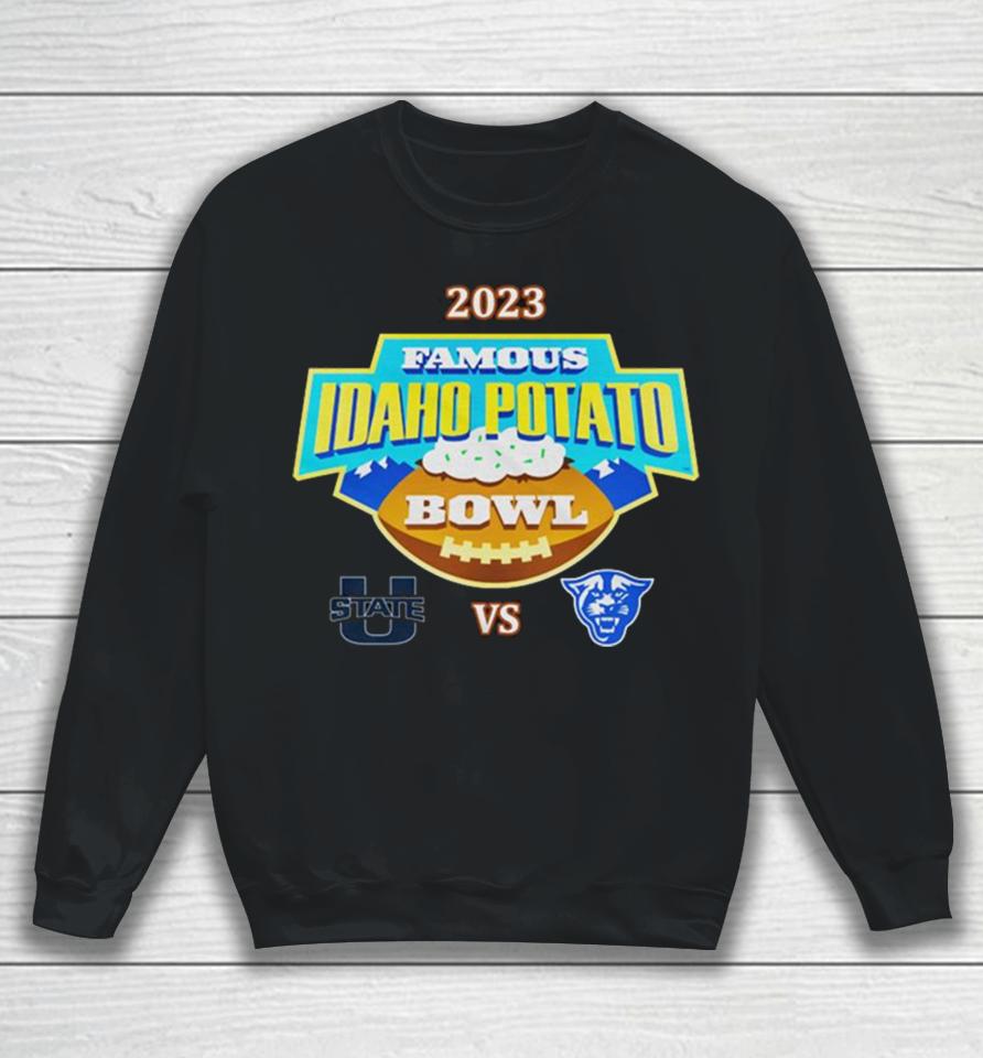 Famous Idaho Potato Bowl 2023 Utah State Vs Georgia State At Albertsons Stadium Boise Id Sweatshirt