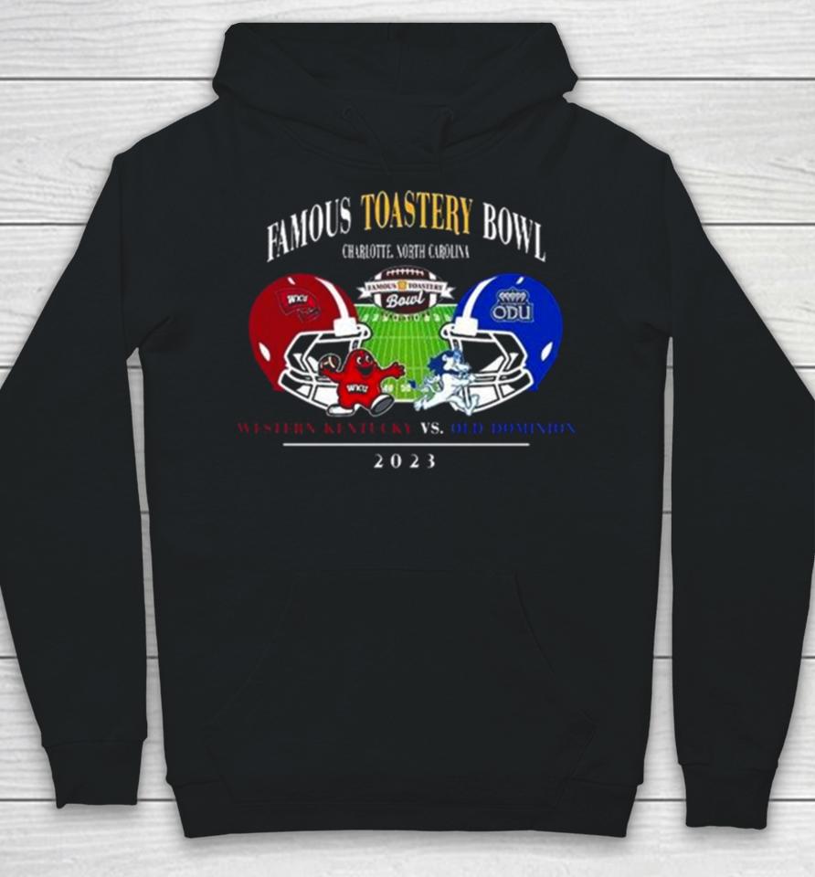 Famous Toastery Bowl Season 2023 2024 Old Dominion Vs Western Kentucky At Jerry Richards Stadium College Football Bowl Games Hoodie