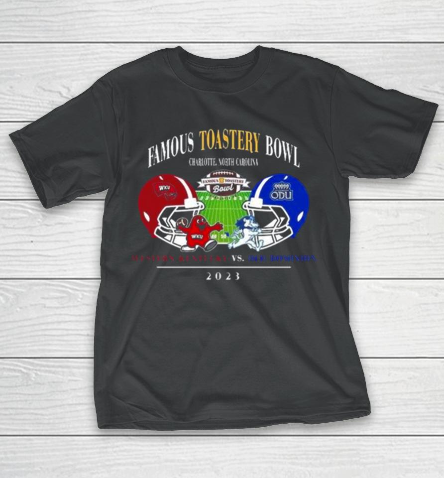Famous Toastery Bowl Season 2023 2024 Old Dominion Vs Western Kentucky At Jerry Richards Stadium College Football Bowl Games T-Shirt