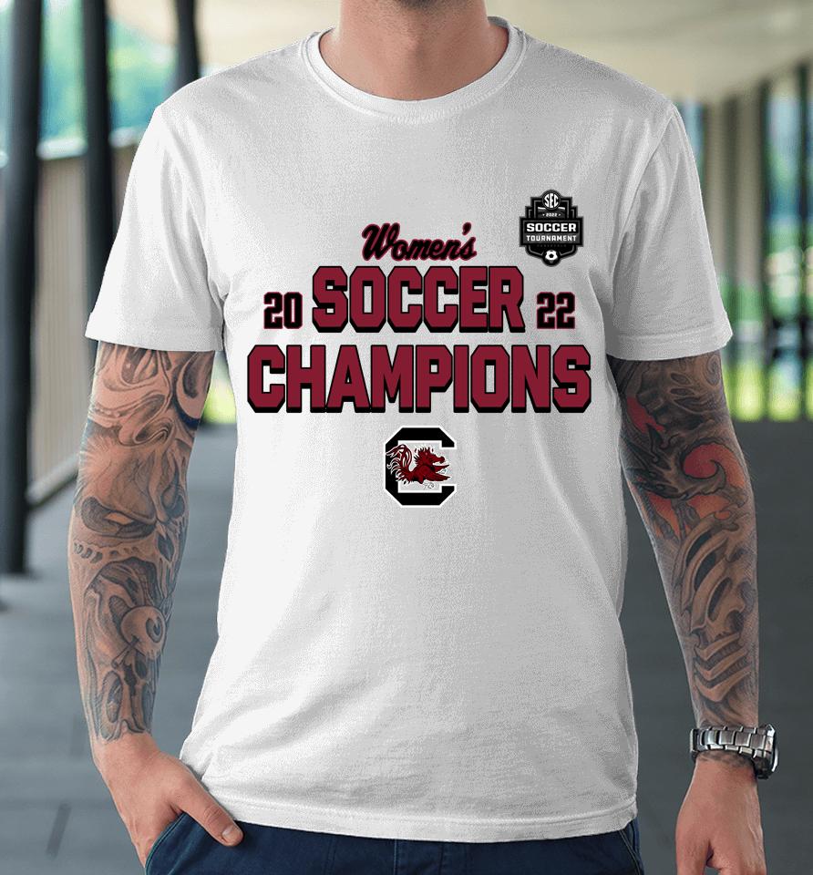 Fanatics Branded South Carolina Gamecocks 2022 Sec Women's Soccer Conference Tournament Champions Premium T-Shirt