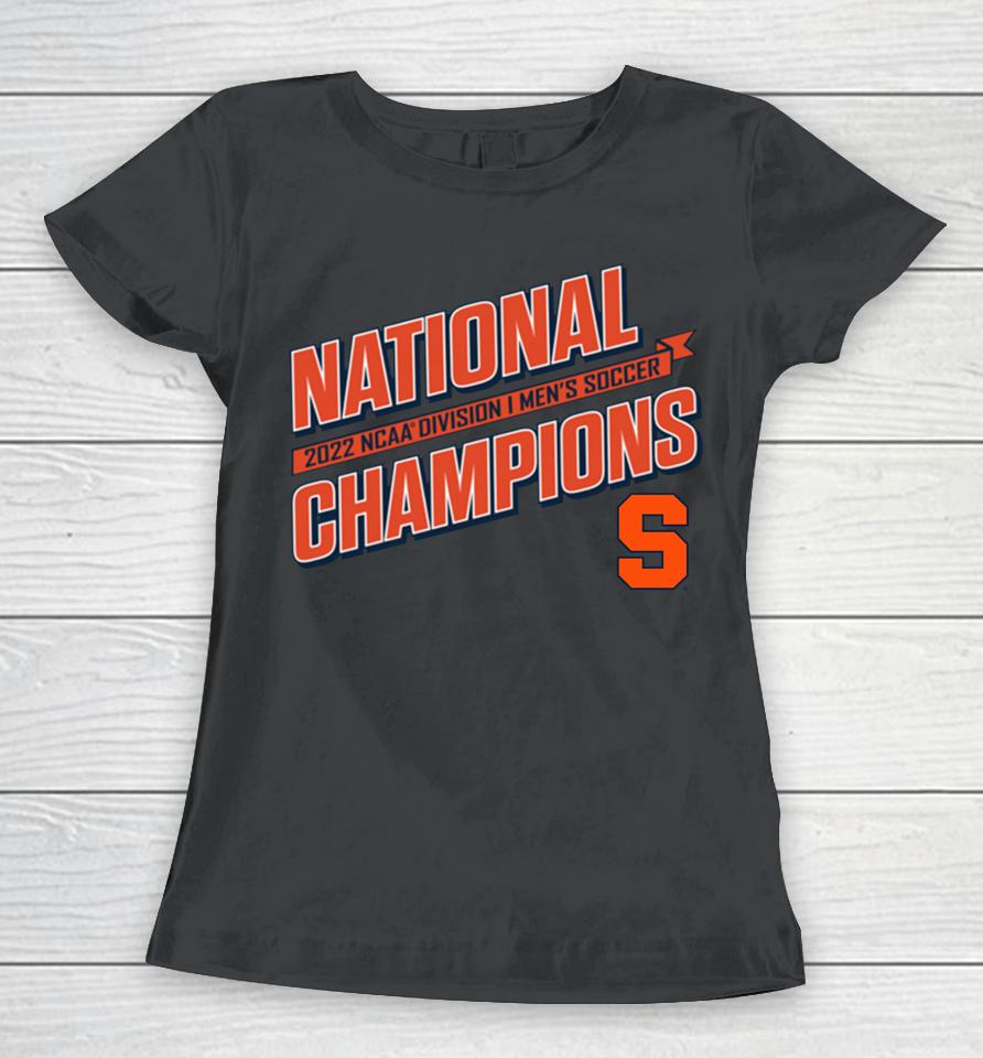 Fanatics Shop Syracuse Orange 2022 Ncaa Division Men's Soccer National Champions Women T-Shirt