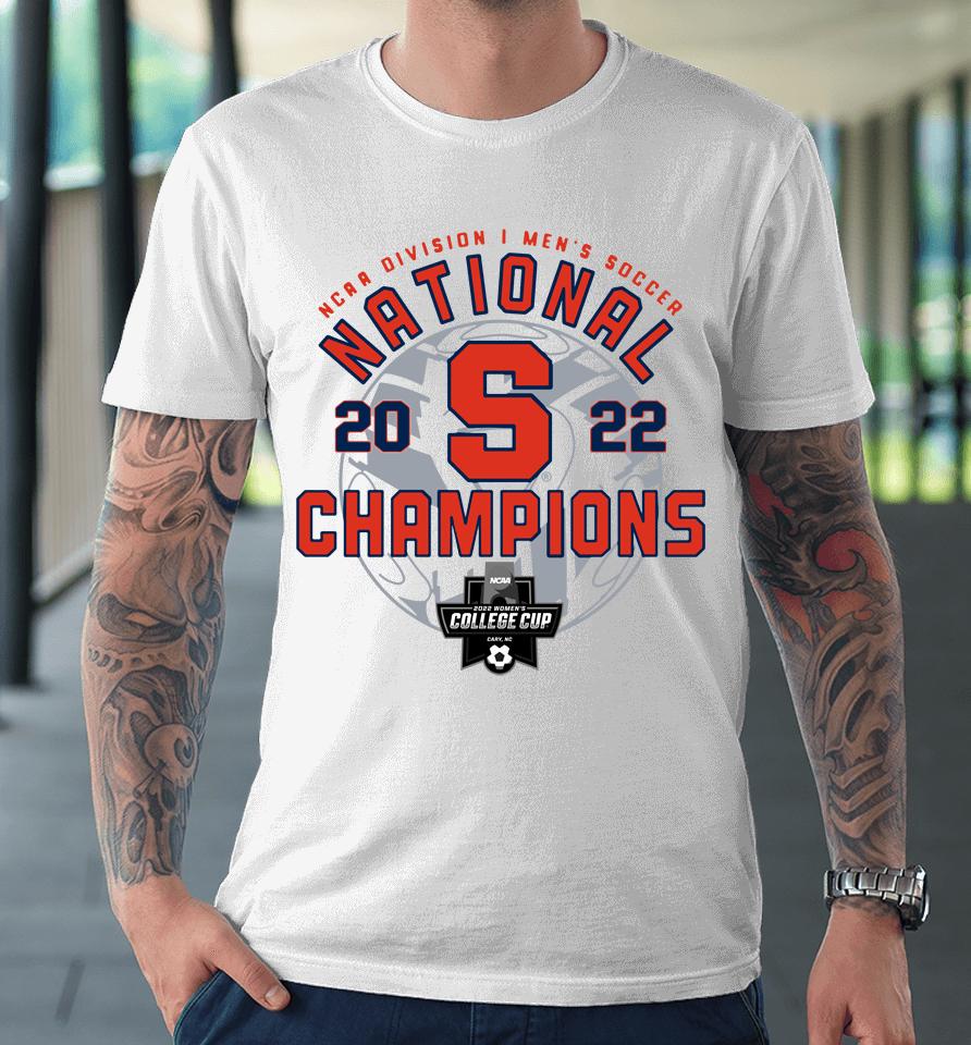 Fanatics Shop Syracuse Orange Ncaa Men's Soccer National Champions 2022 Locker Room Premium T-Shirt