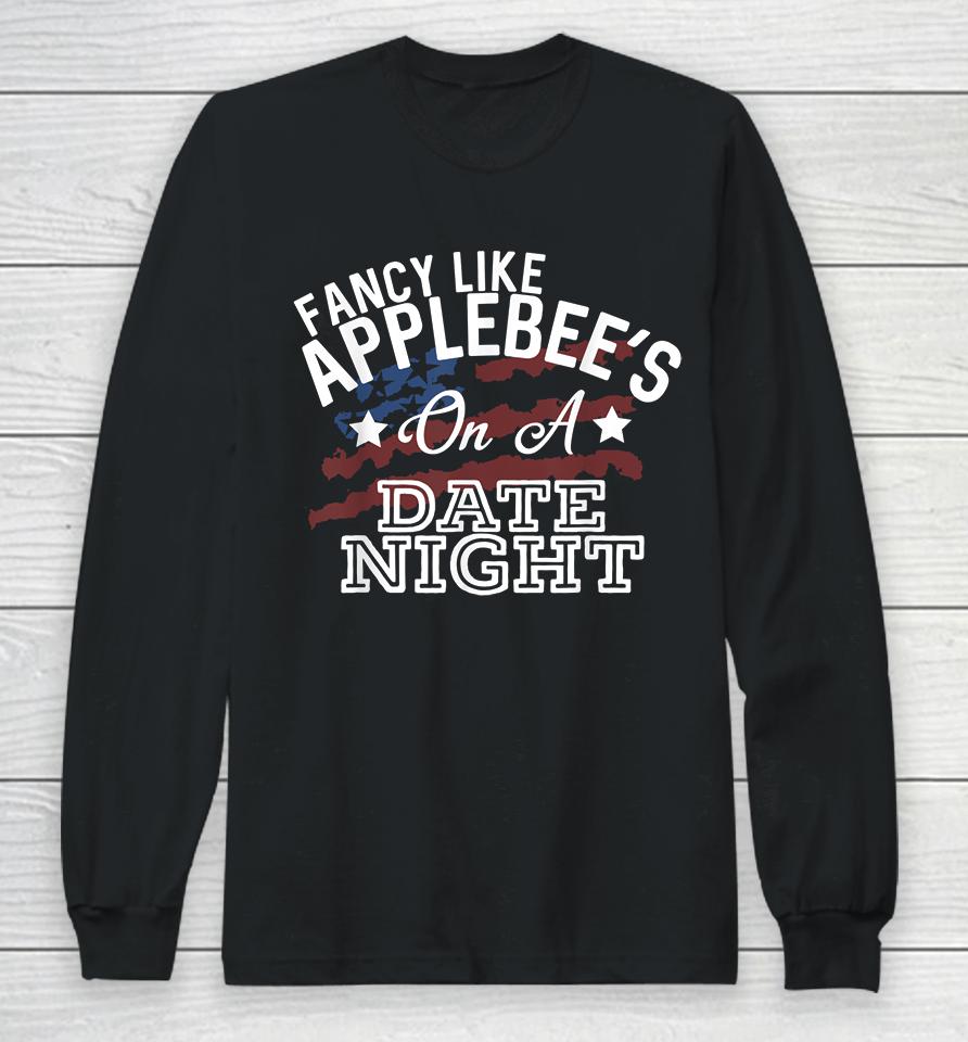 Fancy Like Applebee's On A Date Night Country Music Long Sleeve T-Shirt