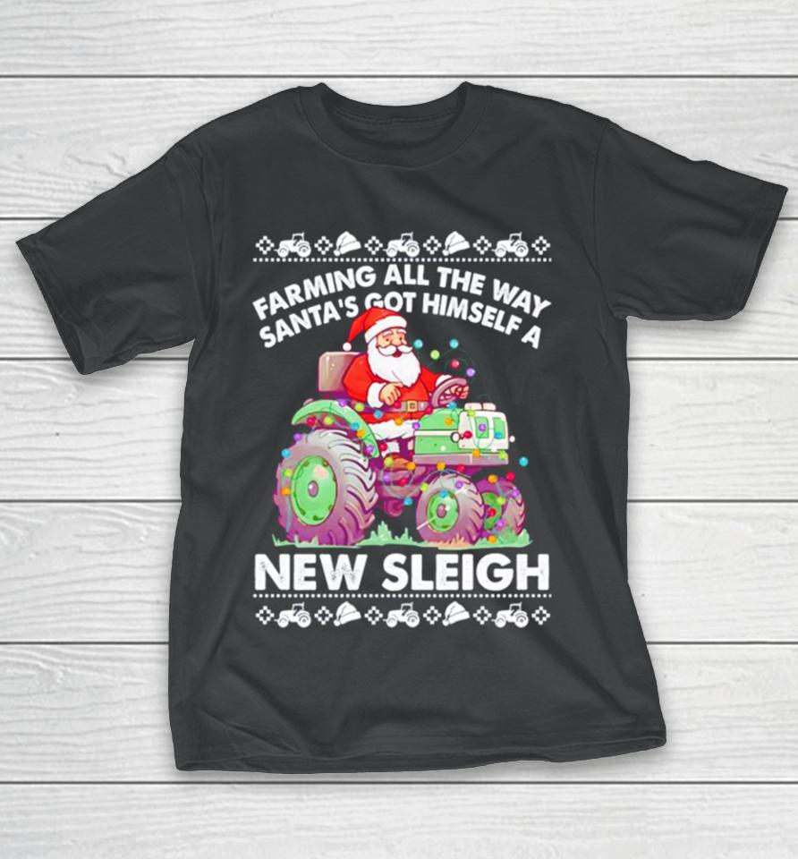 Farming All The Way Santa’s Got Himself A New Sleigh Ugly Christmas T-Shirt