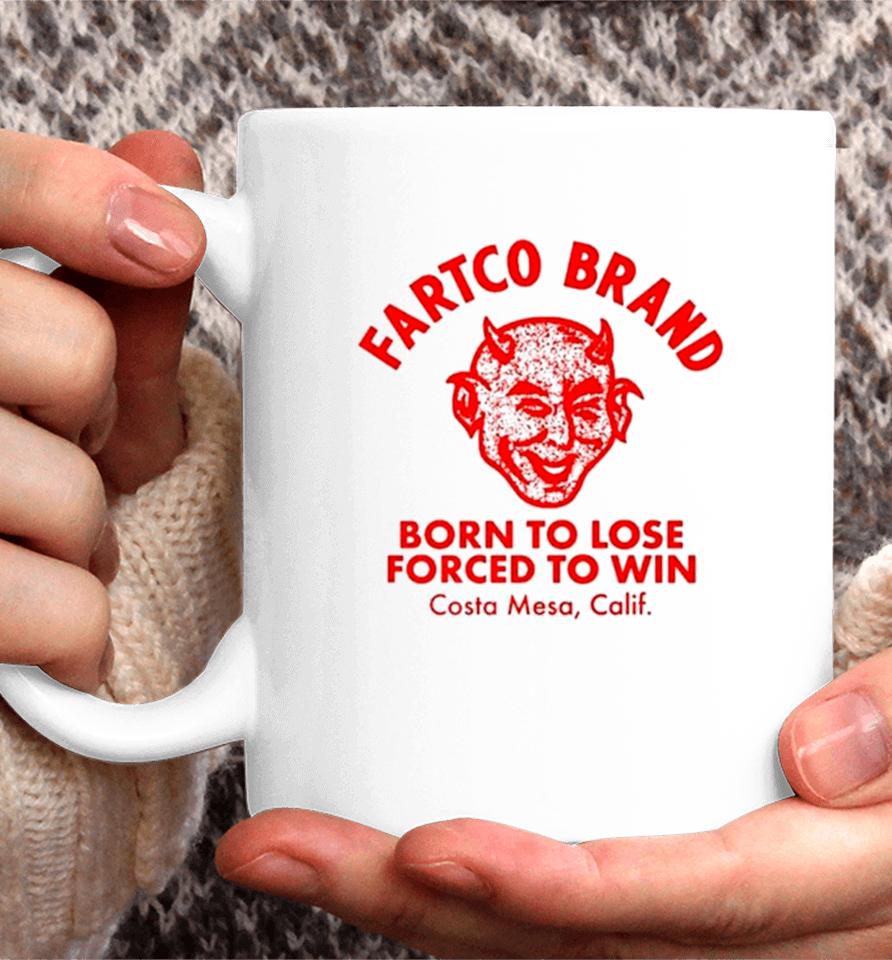 Fartco Devil Fartco Born To Lose Forced To Win Costa Mesa Calif Coffee Mug