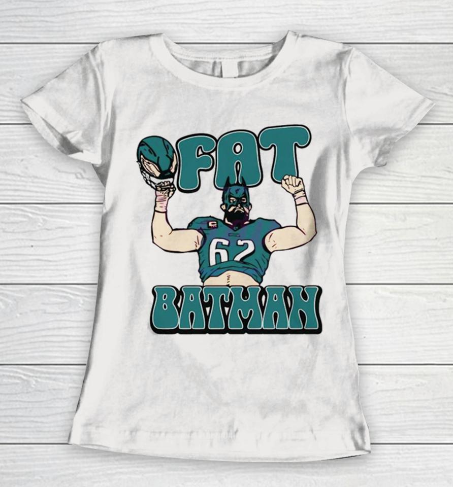 Fat Batman Jason Kelce Philadelphia Football Women T-Shirt