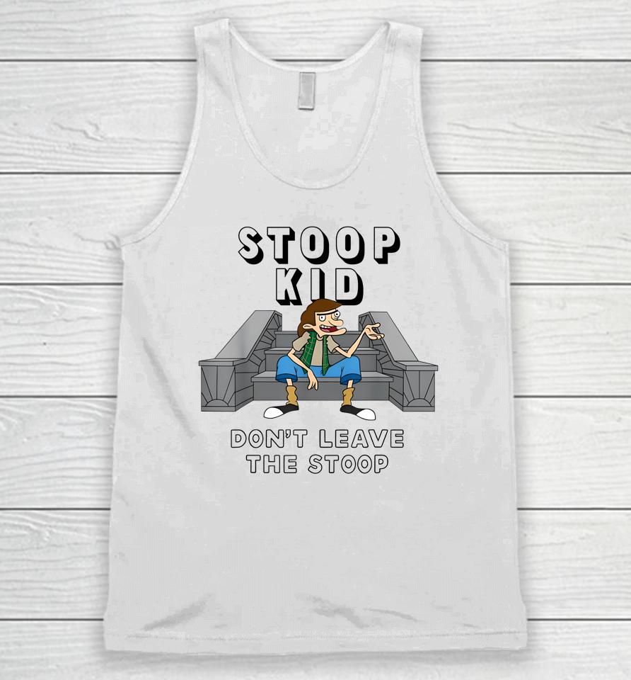Fat Kid Deals Stoop Kid Don't Leave The Stoop Unisex Tank Top