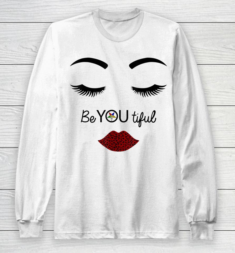 Fatal Sister Be You Oes Beautiful Eastern Star Mother's Day Long Sleeve T-Shirt