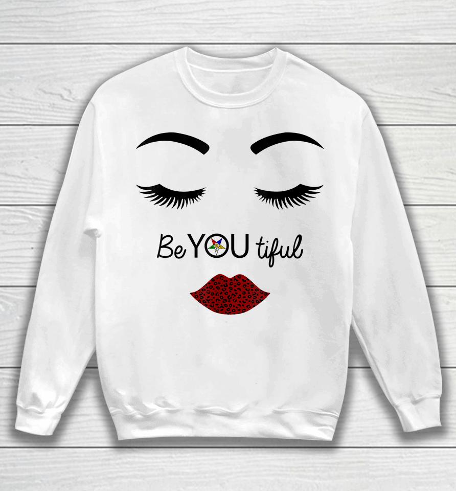 Fatal Sister Be You Oes Beautiful Eastern Star Mother's Day Sweatshirt