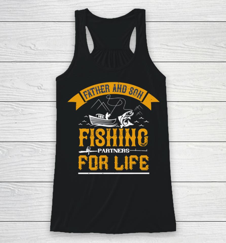 Father And Son Fishing Partners For Life Camping Racerback Tank