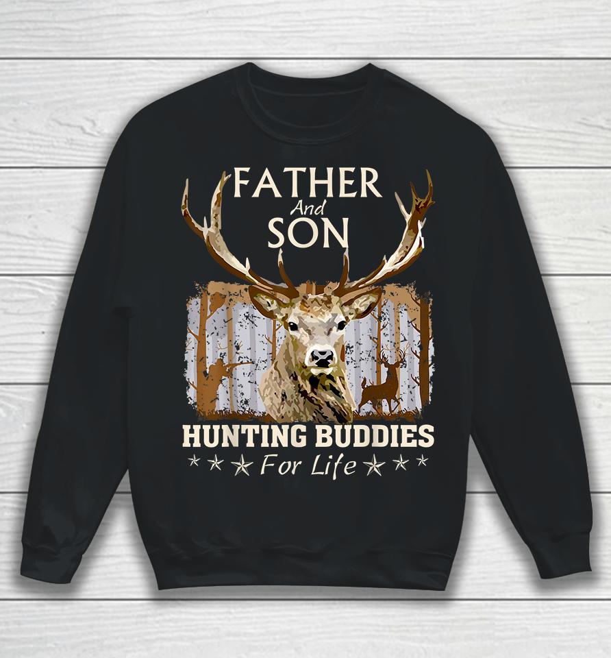 Father And Son Hunting Buddies For Life Sweatshirt