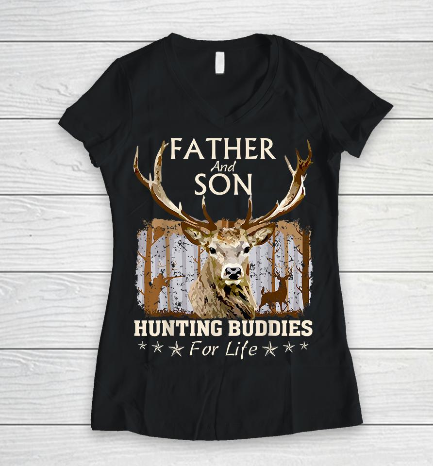 Father And Son Hunting Buddies For Life Women V-Neck T-Shirt