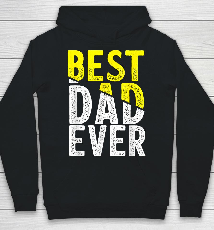 Father Day Best Dad Ever From Daughter Son Mom Kids Hoodie