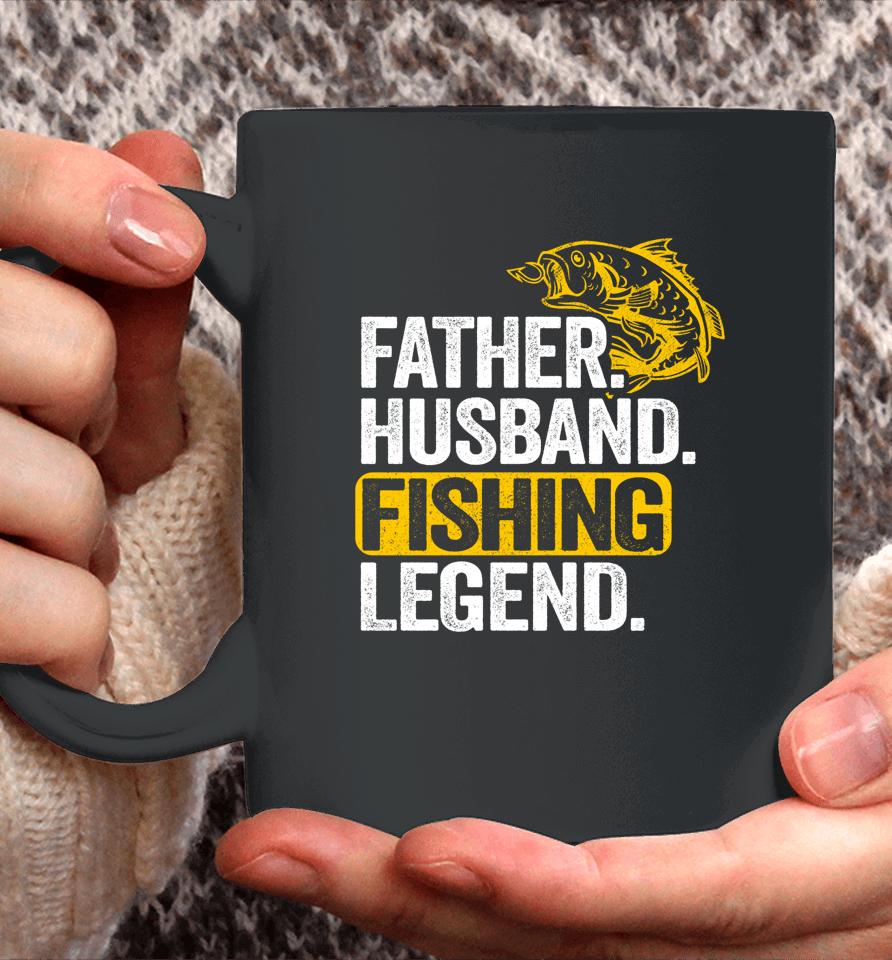 Father Husband Fishing Legend Coffee Mug
