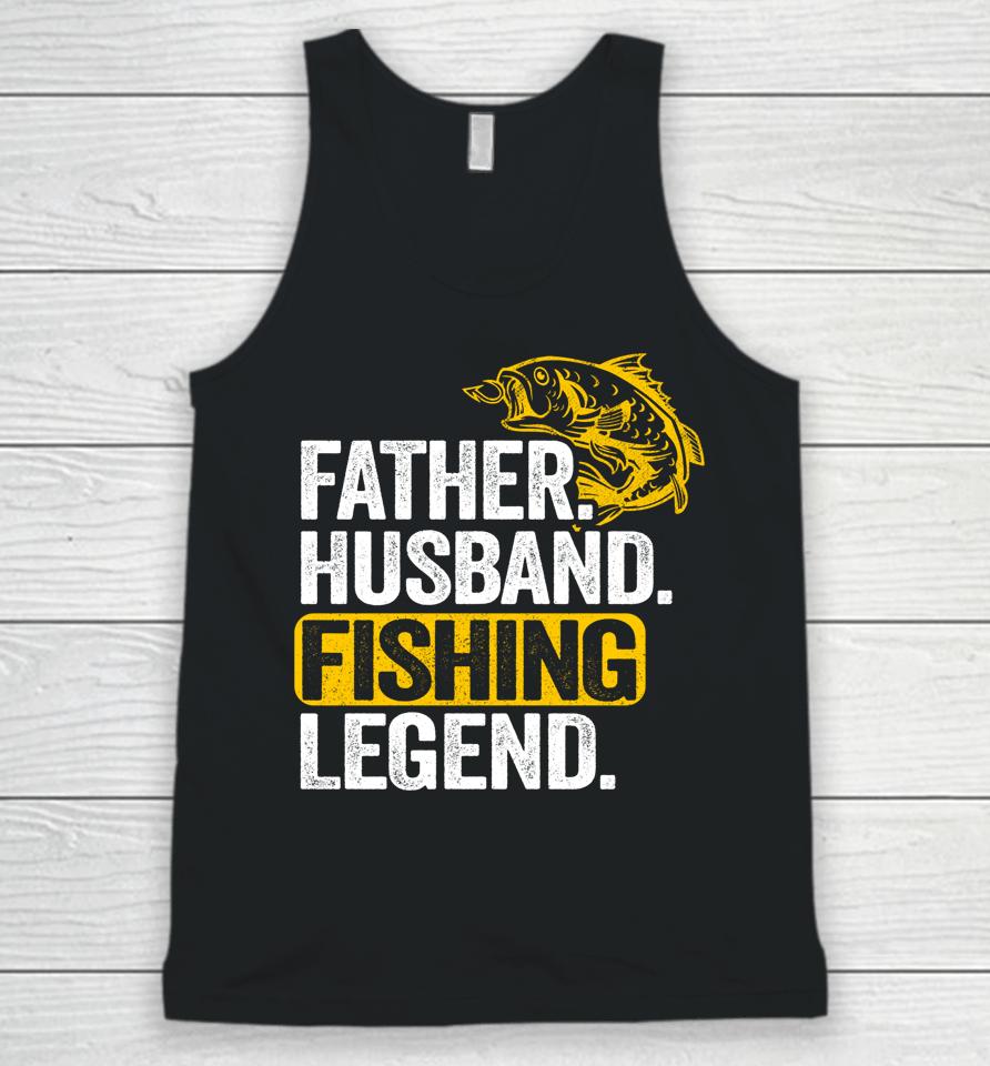 Father Husband Fishing Legend Unisex Tank Top
