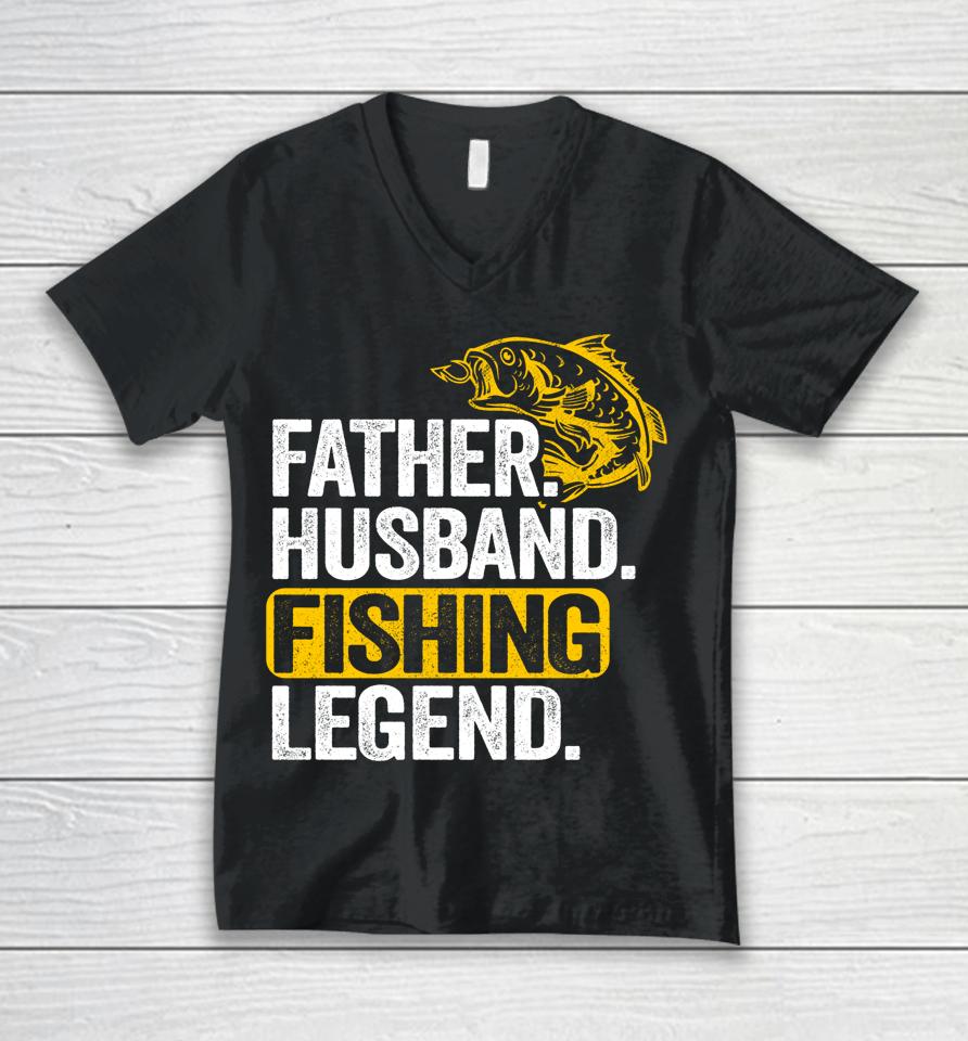 Father Husband Fishing Legend Unisex V-Neck T-Shirt