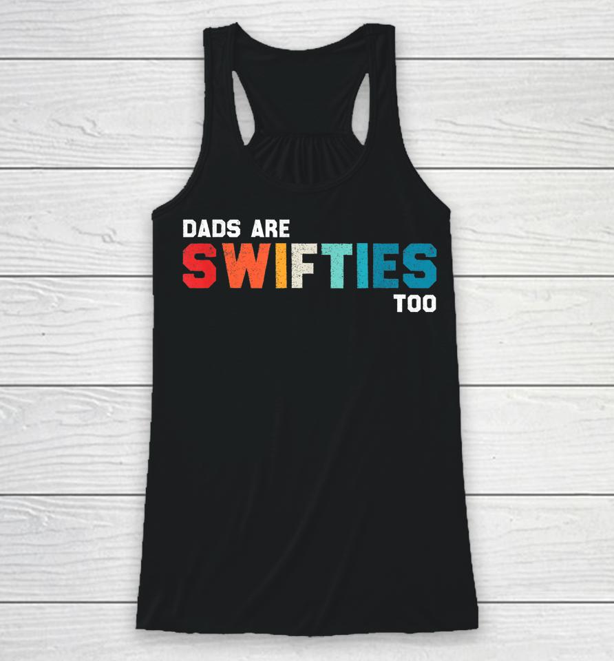 Father's Day Dads Are Swifties Too Racerback Tank