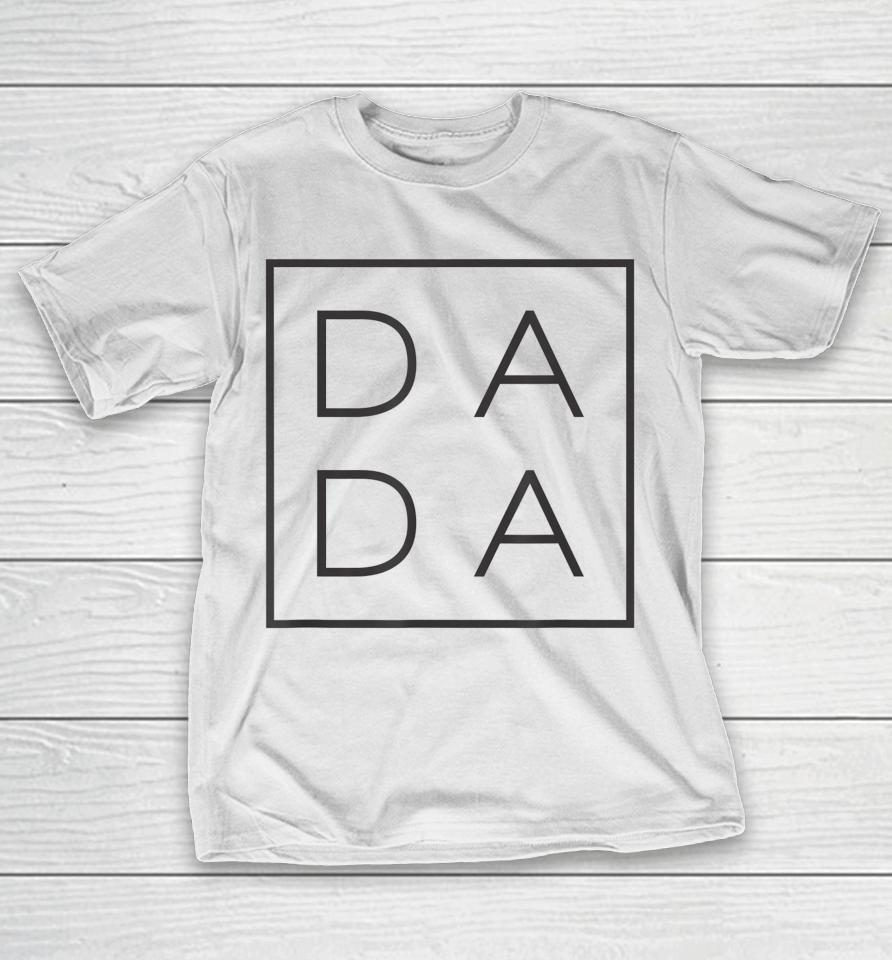 Father's Day For New Dad Him Papa Grandpa Funny Dada T-Shirt