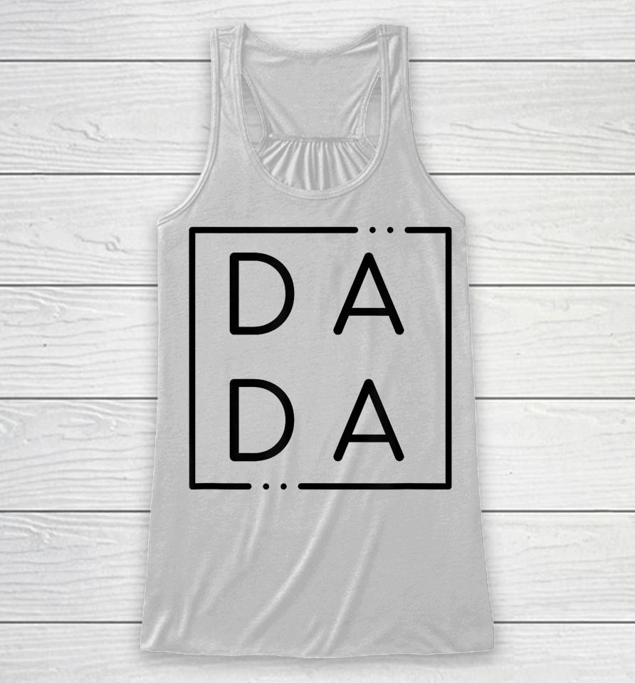 Father's Day For New Dad, Him, Papa, Grandpa Funny Dada Racerback Tank