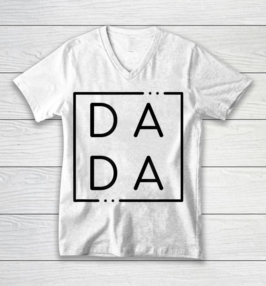 Father's Day For New Dad, Him, Papa, Grandpa Funny Dada Unisex V-Neck T-Shirt