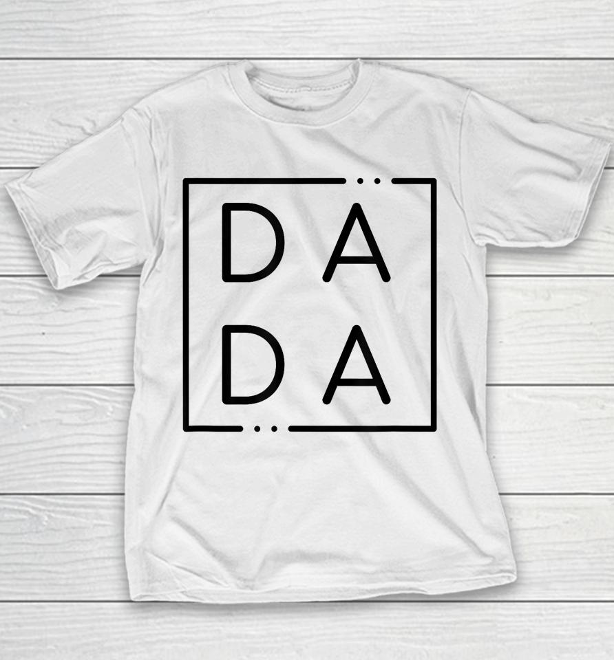 Father's Day For New Dad, Him, Papa, Grandpa Funny Dada Youth T-Shirt