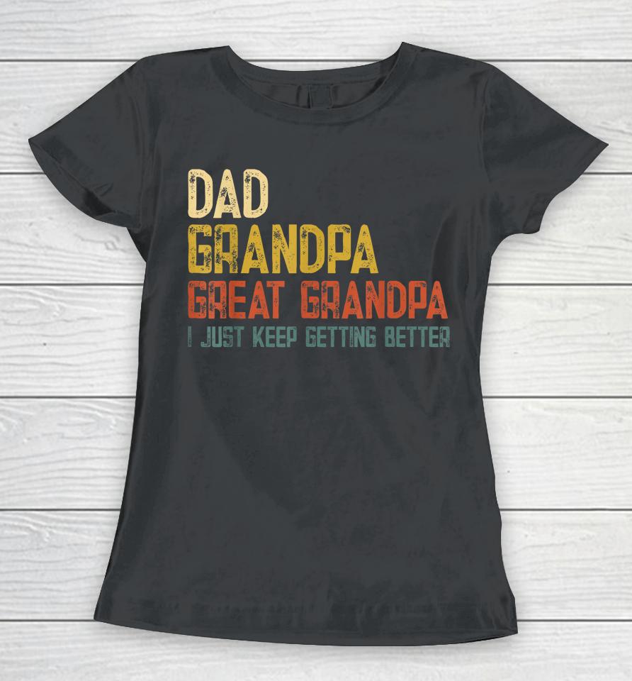 Fathers Day Gift From Grandkids Dad Grandpa Great Grandpa Women T-Shirt