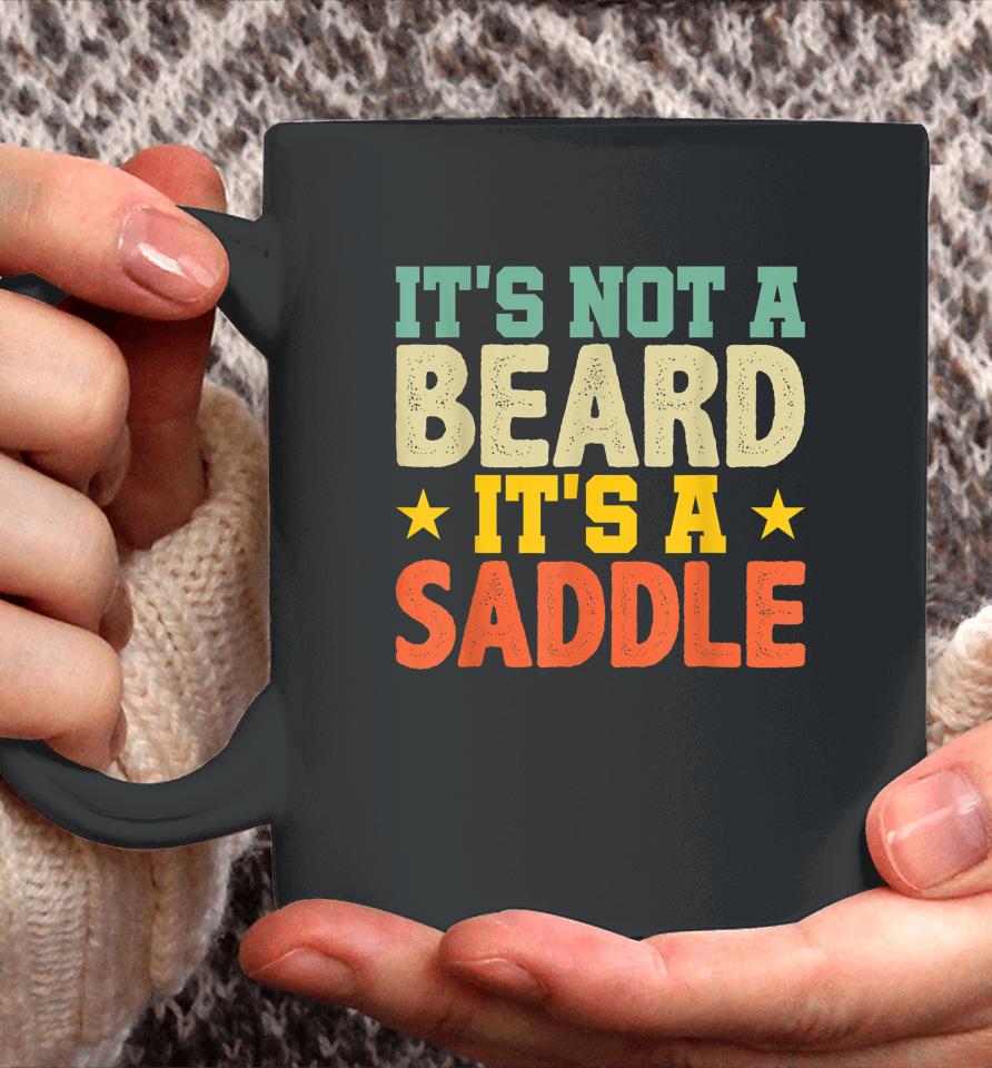 Fathers Day Gift Not Just A Beard Its A Saddle Gifts For Men Coffee Mug